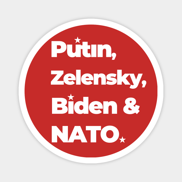 Putin Zelensky Biden & NATO Magnet by FREESA